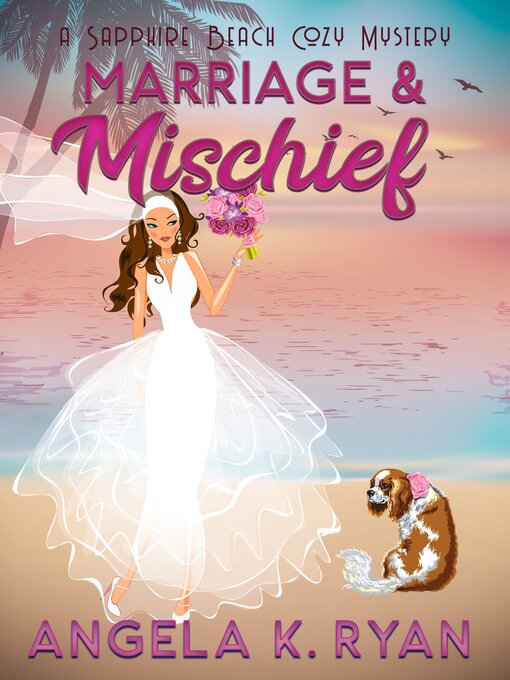 Title details for Marriage and Mischief by Angela K. Ryan - Available